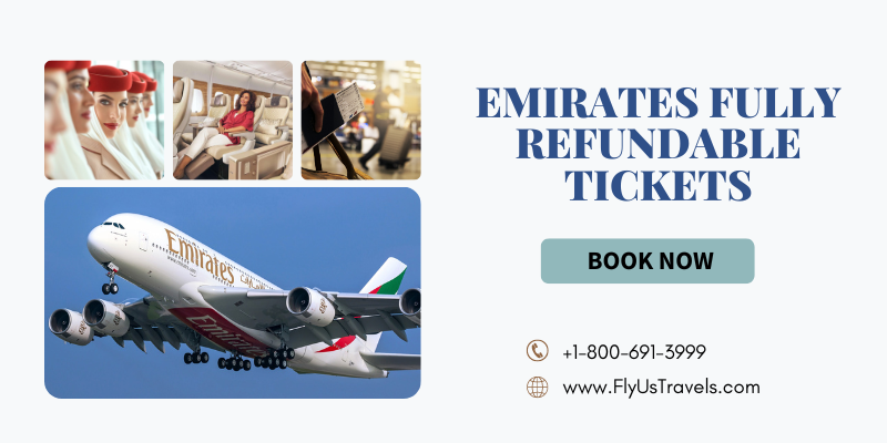 Emirates Fully Refundable Tickets