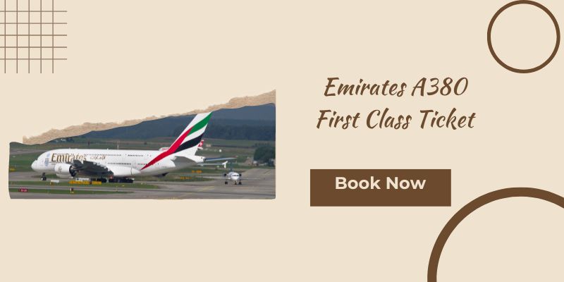 Emirates A380 First Class Ticket