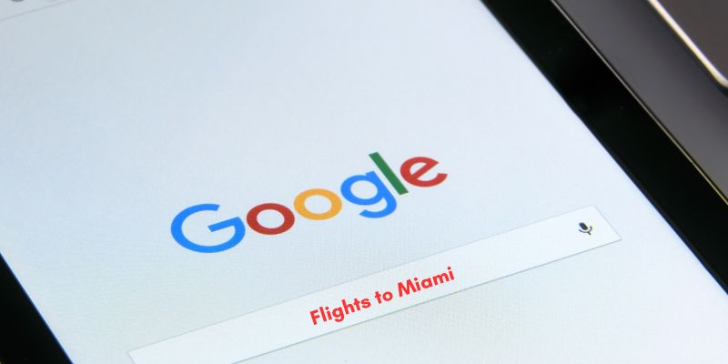 How to Find Google Flights to Miami Easily? 2023