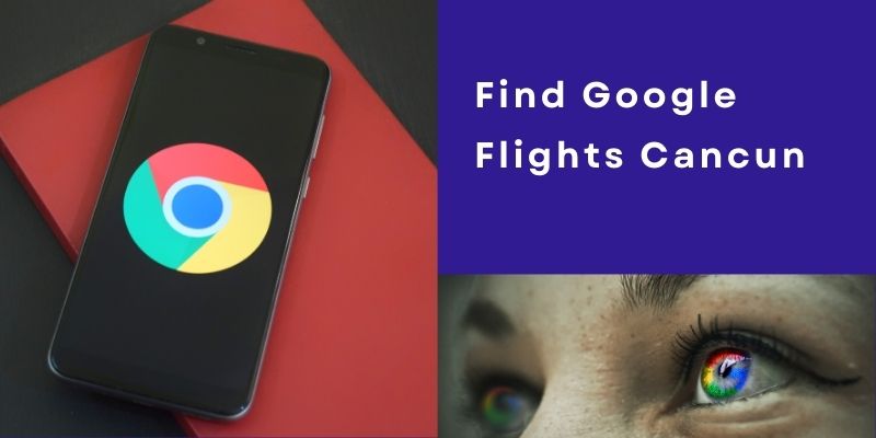 Find Google Flights Cancun