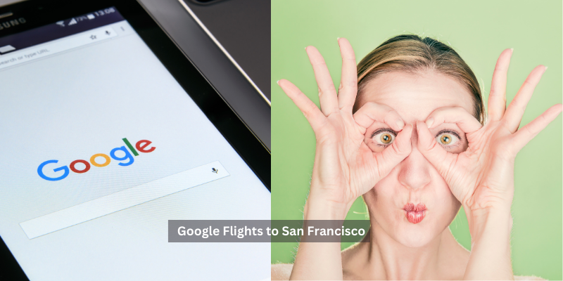 Google Flights to San Francisco
