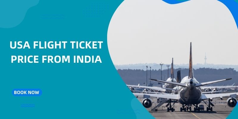 USA Flight Ticket Price From India 