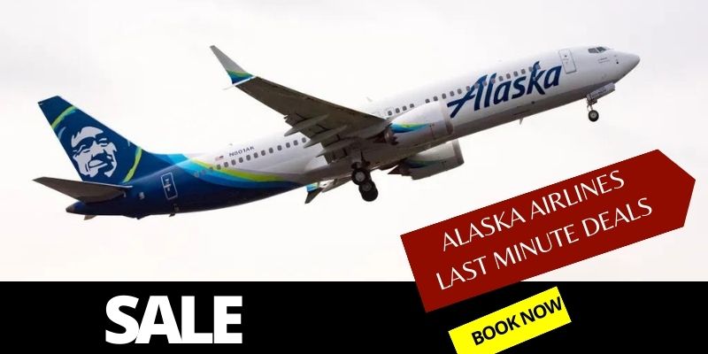Alaska Airlines Last Minute Deals
