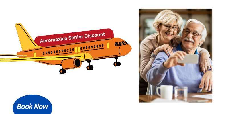 Aeromexico Senior Discount