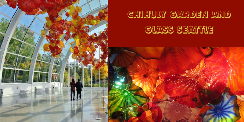 chihuly garden and glass Seattle